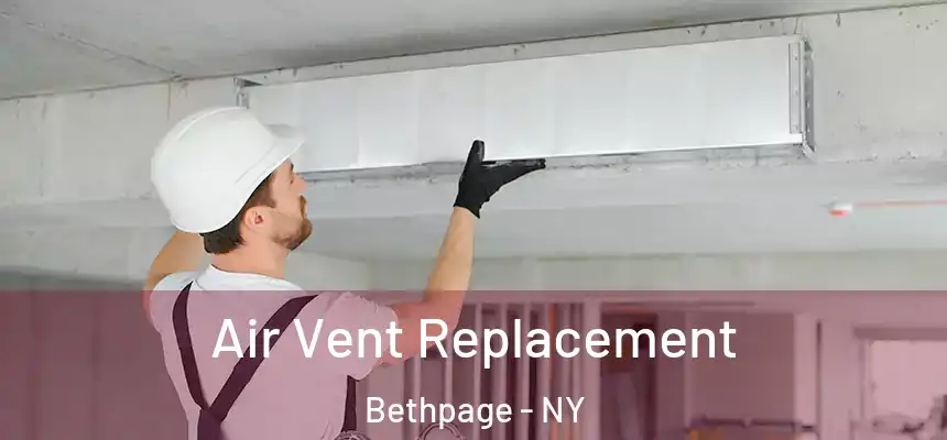  Air Vent Replacement Bethpage - NY