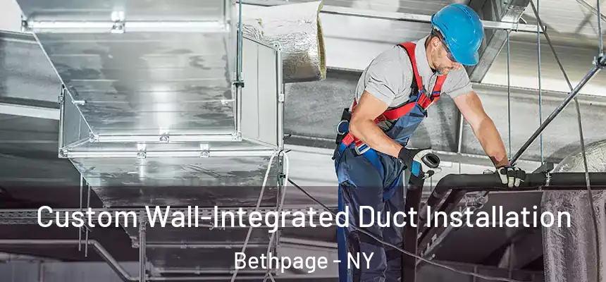 Custom Wall-Integrated Duct Installation Bethpage - NY