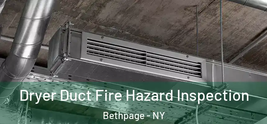  Dryer Duct Fire Hazard Inspection Bethpage - NY