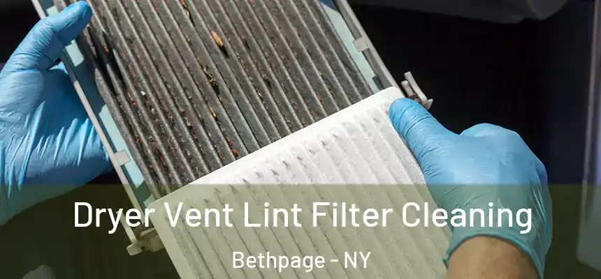 Dryer Vent Lint Filter Cleaning Bethpage - NY