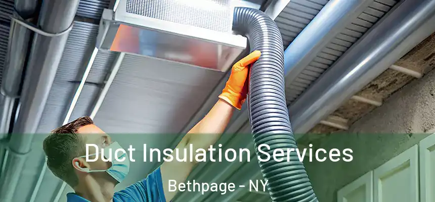  Duct Insulation Services Bethpage - NY