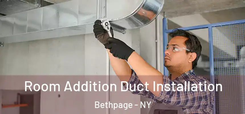  Room Addition Duct Installation Bethpage - NY
