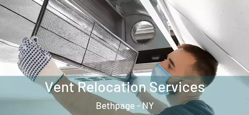 Vent Relocation Services Bethpage - NY